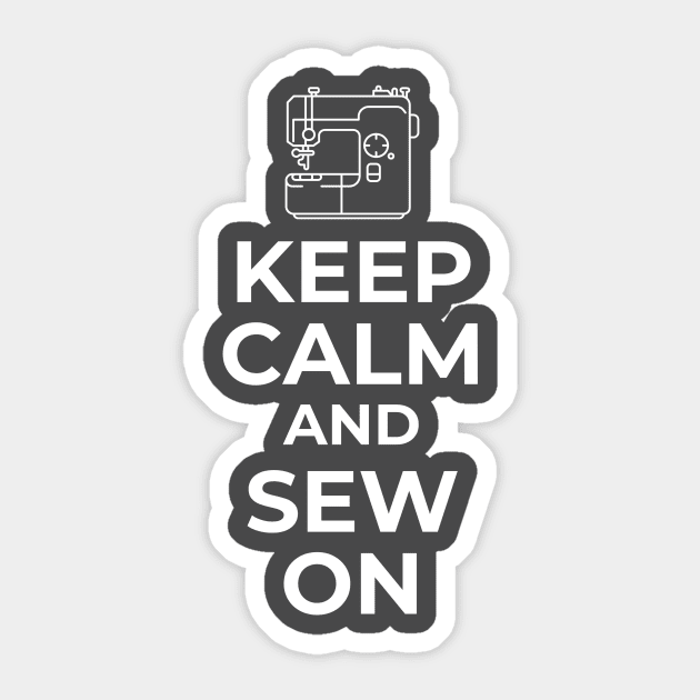 Keep Calm and Sew On Sticker by We Love Pop Culture